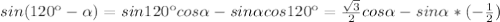 sin (120к- \alpha )=sin 120кcos \alpha -sin \alpha cos120к= \frac{ \sqrt{3} }{2}cos \alpha -sin \alpha *(- \frac{1}{2})