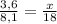 \frac{3,6}{8,1} = \frac{x}{18}