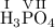 \mathrm{\overset{I}{H}_{3}\overset{V}{P}\overset{II}{O}_{4}}