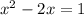 {x}^{2} - 2x = 1