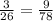 \frac{3}{26} = \frac{9}{78}