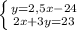 \left \{ {{y=2,5x-24} \atop {2x+3y=23}} \right.