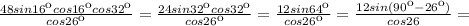 \frac{48 sin16кcos16кcos32к}{cos26к} = \frac{24sin32кcos32к}{cos 26к} = \frac{12sin64к}{cos 26к}= \frac{12sin(90к-26к)}{cos26}=