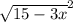 \sqrt{15-3x} ^{2}