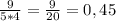 \frac{9}{5*4} = \frac{9}{20} =0,45