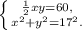 \left \{ {{\frac{1}{2}xy=60,} \atop {x^2+y^2=17^2.}} \right.