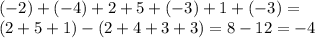 (-2)+(-4)+2+5+(-3)+1+(-3)=\\(2+5+1)-(2+4+3+3)=8-12=-4