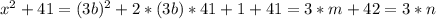 x^2 + 41 = (3b)^2 + 2*(3b)*41 + 1 + 41 = 3*m + 42 = 3*n