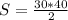 S= \frac{30*40}{2}