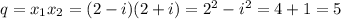 q=x_1x_2=(2-i)(2+i)=2^2-i^2=4+1=5