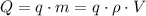 Q=q\cdot m=q\cdot \rho \cdot V