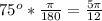 75^o*\frac{\pi}{180}=\frac{5\pi}{12}