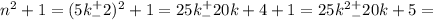 n^2+1=(5k^+_-2)^2+1=25k^+_-20k+4+1=25k^2^+_-20k+5=