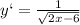 y`= \frac{1}{ \sqrt{2x-6} }