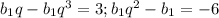 b_1q-b_1q^3=3; b_1q^2-b_1=-6