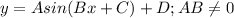 y=Asin (Bx+C)+D; AB \neq 0