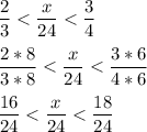 \displaystyle \frac{2}{3} < \frac{x}{24}