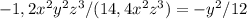 -1,2x^2y^2z^3/(14,4x^2z^3)=-y^2/12