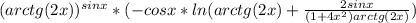 (arctg(2x))^{sin x}*(-cos x*ln(arctg(2x)+\frac{2sin x}{(1+4x^2)arctg (2x)})