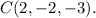 C(2,-2,-3).