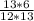 \frac{13 * 6}{12 * 13}