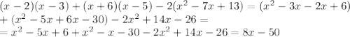 (x-2)(x-3)+(x+6)(x-5)-2 (x^2-7x+13)=(x^2-3x-2x+6) \\ +(x^2-5x+6x-30)-2x^2+14x-26= \\ =x^2-5x+6+x^2-x-30-2x^2+14x-26=8x-50