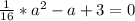 \frac{1}{16} * a^{2} - a + 3 = 0