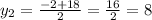 y_2= \frac{-2+18}{2} = \frac{16}{2}=8