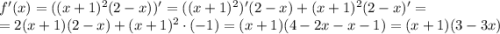 f'(x)=((x+1)^2(2-x))'=((x+1)^2)'(2-x)+(x+1)^2(2-x)'=\\ =2(x+1)(2-x)+(x+1)^2\cdot(-1)=(x+1)(4-2x-x-1)=(x+1)(3-3x)