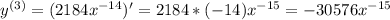 y^{(3)}=(2184x^{-14})'=2184*(-14)x^{-15}=-30576x^{-15}