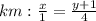 km: \frac{x}{1}= \frac{y+1}{4}