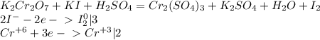 K_{2} Cr_{2} O_{7} +KI+ H_{2} SO_{4} = Cr_{2} (SO_{4} )_{3} + K_{2} SO_{4} + H_{2} O+ I_{2} \\ 2 I^{- } -2e-\ \textgreater \ I_{2}^0|3 \\ Cr^{+6} +3e-\ \textgreater \ Cr^{+3} |2