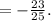 =- \frac{23}{25}.