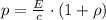 p= \frac{E}{c} \cdot (1+\rho)