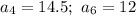 a_4=14.5;~ a_6=12