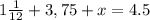 1 \frac{1}{12}+3,75+x=4.5