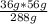 \frac{36g*56g}{288g}