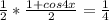 \frac{1}{2}* \frac{1+cos4x}{2}= \frac{1}{4}