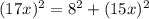 (17x)^2=8^2+(15x)^2