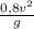 \frac{0,8v^2}{g}