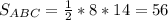 S_{ABC} = \frac{1}{2}* 8*14=56