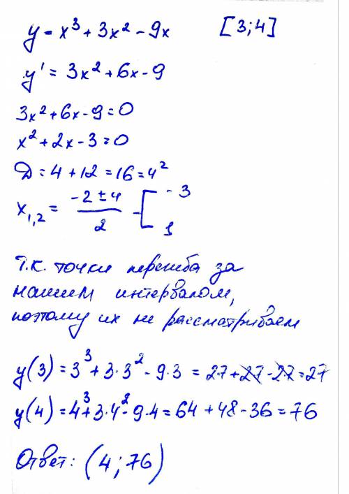 Найти наибольшее значение функции у=х^3+3х^2-9х на отрезке [3; 4]