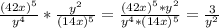 \frac{ (42x)^{5} }{ y^{4} } * \frac{ y^{2} }{ (14x)^{5} } = \frac{ (42x)^{5}* y^{2} }{ y^{4} * (14x)^{5} } = \frac{3}{ y^{2} }