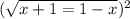 (\sqrt{x+1=1-x}&#10;)^{2}