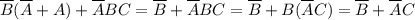 \displaystyle \overline B(\overline A+A)+\overline ABC=\overline B+\overline ABC=\overline B+B(\overline AC)=\overline B+\overline AC