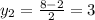 y_2= \frac{8-2}{2}=3