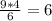 \frac{9*4}{6} =6