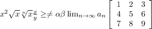 x^{2} \sqrt{x} \sqrt[n]{x} \frac{x}{y} \geq \neq \alpha \beta \lim_{n \to \infty} a_n \left[\begin{array}{ccc}1&2&3\\4&5&6\\7&8&9\end{array}\right]