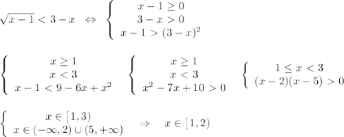 \sqrt{x-1}\ \textless \ 3-x\; \; \Leftrightarrow \; \; \left\{\begin{array}{c}x-1 \geq 0\\3-x\ \textgreater \ 0\\x-1\ \textgreater \ (3-x)^2\end{array}\right\\\\\\ \left\{\begin{array}{c}x \geq 1\\x\ \textless \ 3\\x-1\ \textless \ 9-6x+x^2\end{array}\right\; \; \left\{\begin{array}{c}x \geq 1\\x\ \textless \ 3\\x^2-7x+10\ \textgreater \ 0\end{array}\right\; \; \left\{\begin{array}{cc}1 \leq x\ \textless \ 3\\(x-2)(x-5)\ \textgreater \ 0\end{array}\right. \\\\\\ \left\{\begin{array}{cc}x\in [\, 1,3)\\x\in (-\infty ,2)\cup (5,+\infty )\end{array}\right\; \; \Rightarrow \quad x\in [\, 1,2)