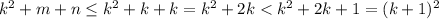 k^2+m+n\leq k^2+k+k=k^2+2k